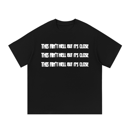 AINT HELL TEE