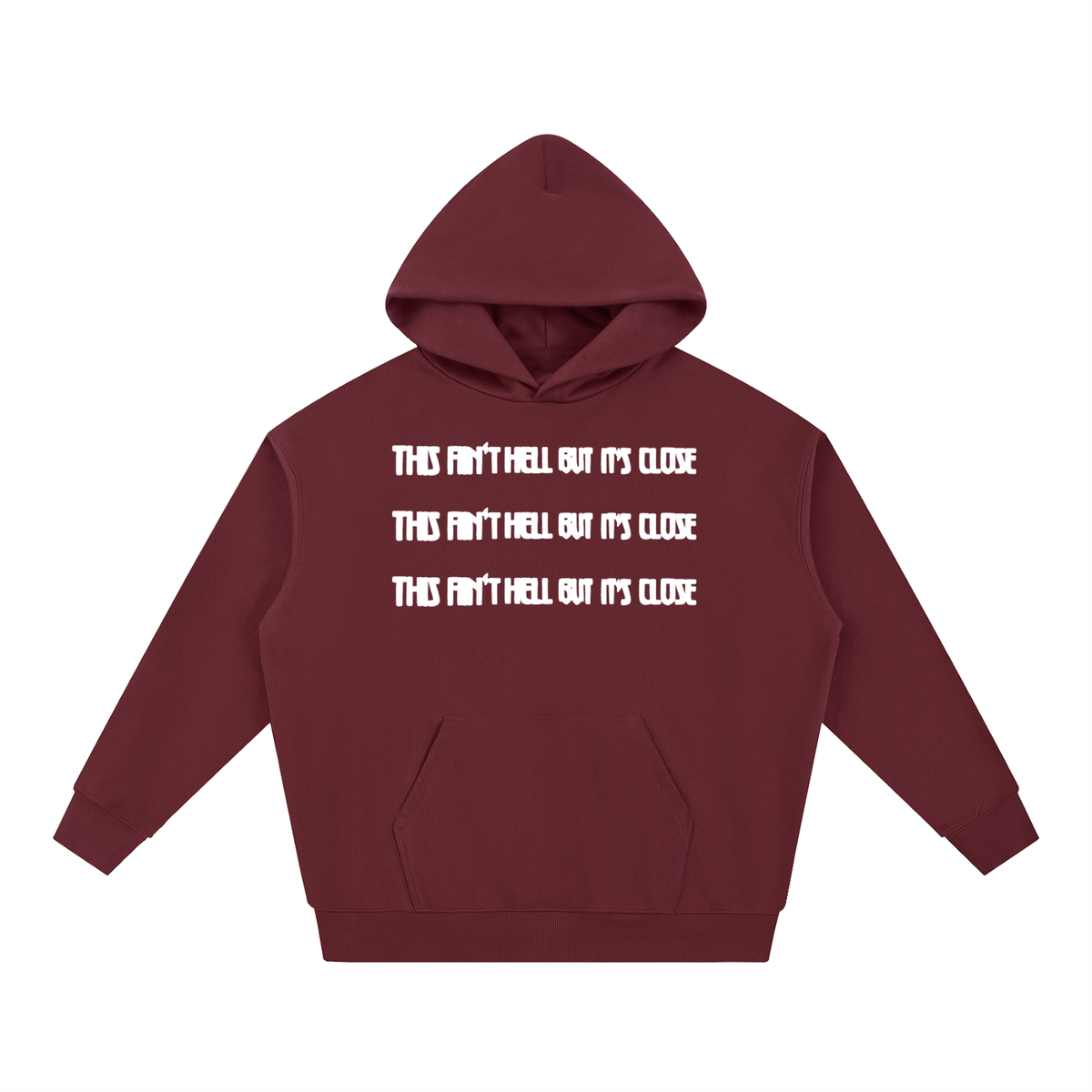 AINT HELL HOODIE