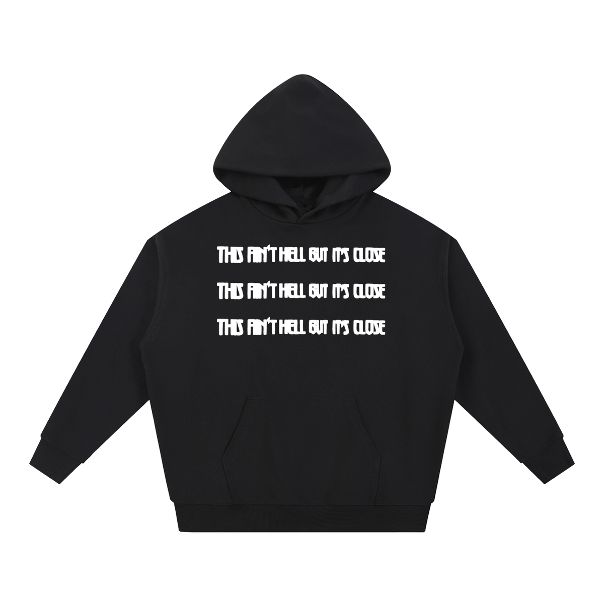 AINT HELL HOODIE