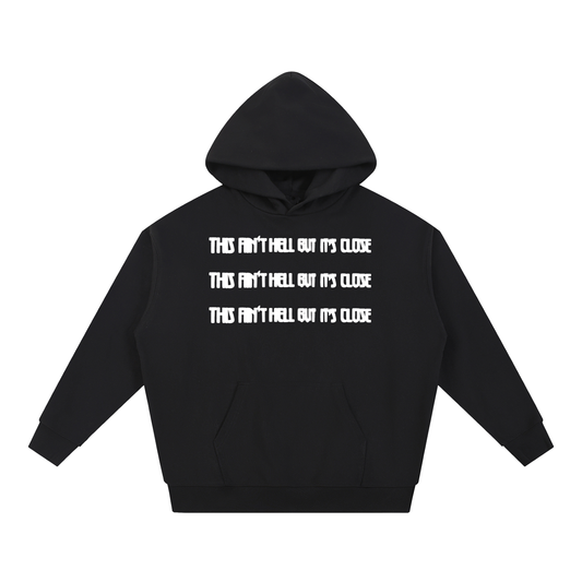 AINT HELL HOODIE