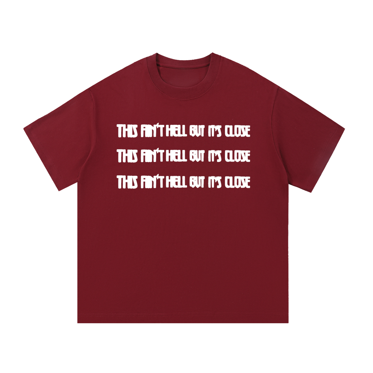 AINT HELL TEE